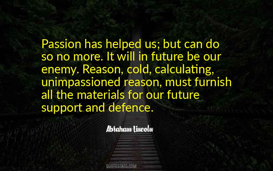Quotes About Reason And Passion #1279885