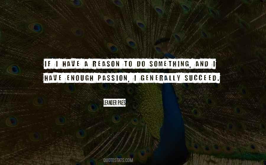 Quotes About Reason And Passion #346670