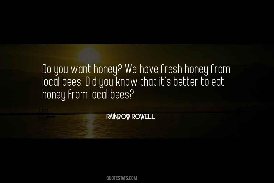 Quotes About Honey Bees #1315972