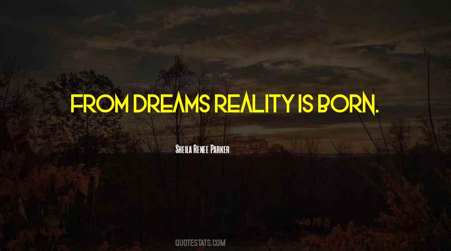 Quotes About Dreams Reality #1764531