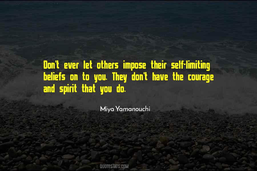 Quotes About Self Limiting Beliefs #477425