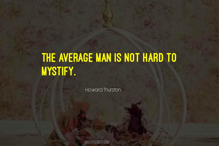 Quotes About The Average Man #1460200