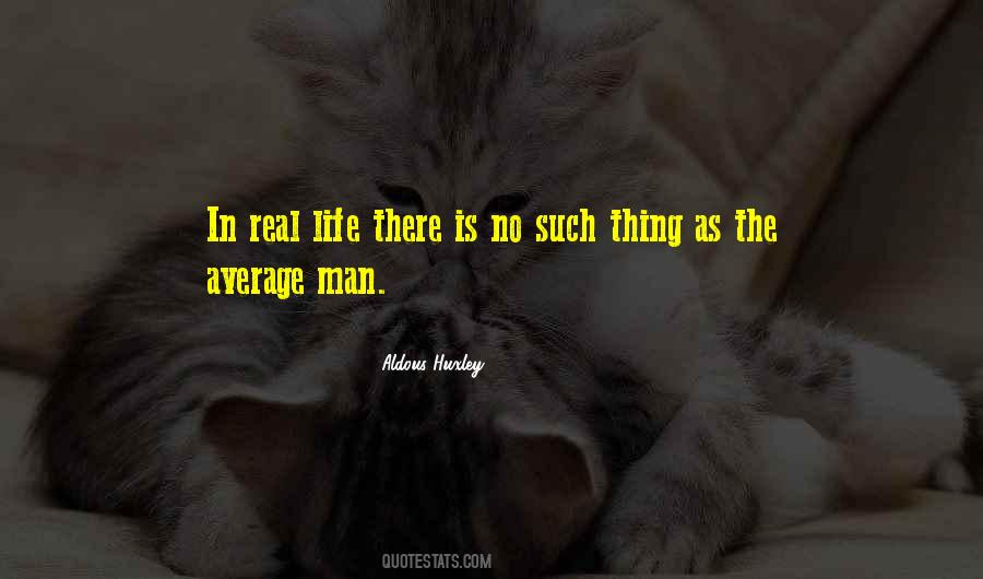 Quotes About The Average Man #718602