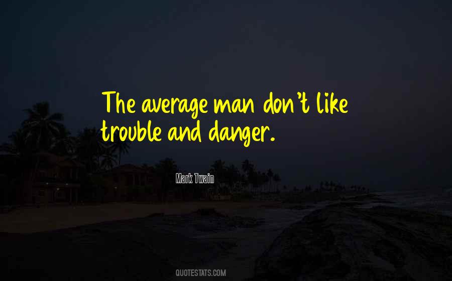 Quotes About The Average Man #799586