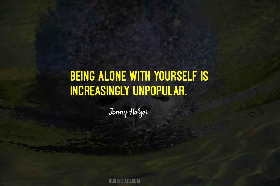 Quotes About Being Alone With Yourself #1491557
