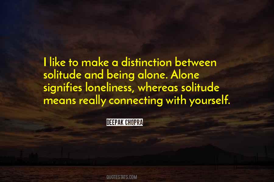 Quotes About Being Alone With Yourself #357377