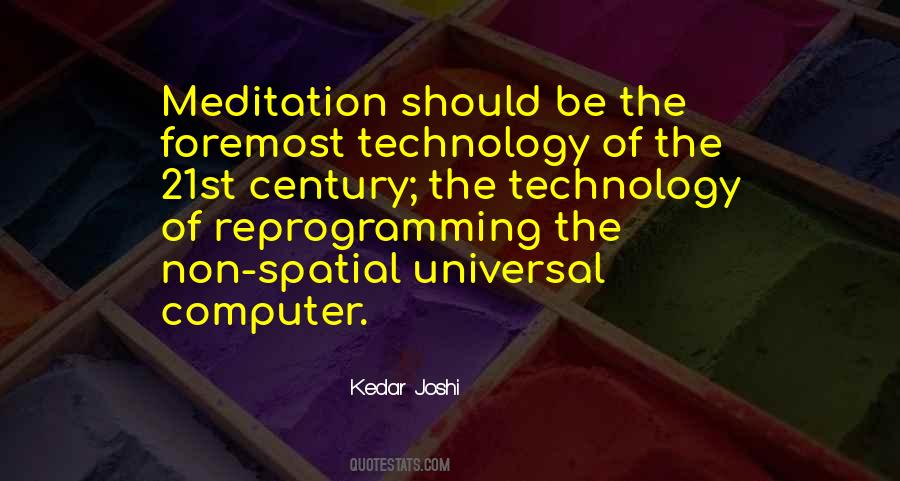 Quotes About 21st Century Technology #1046394