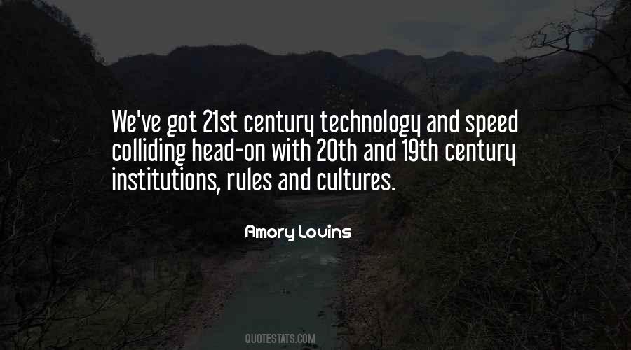 Quotes About 21st Century Technology #1555545
