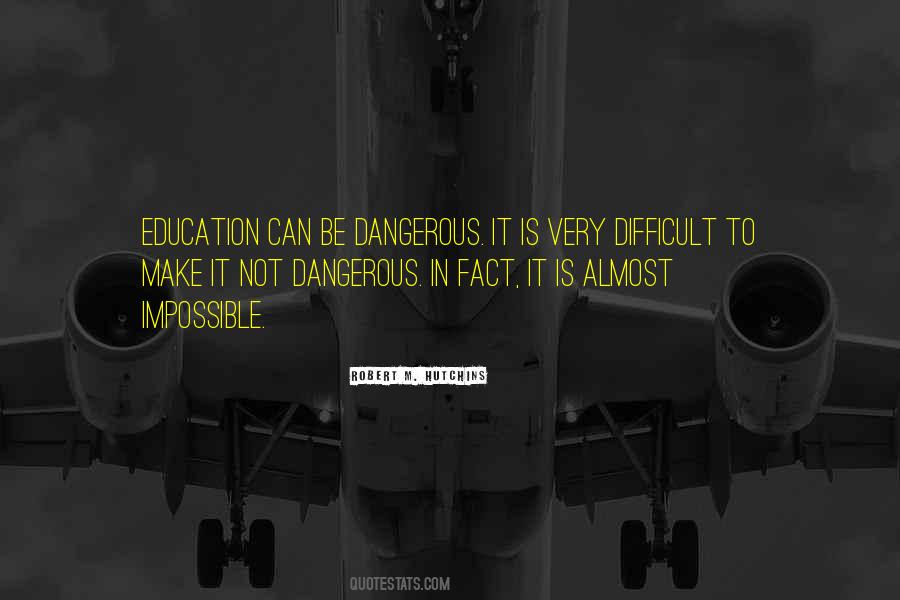 Dangerous In Quotes #1163850