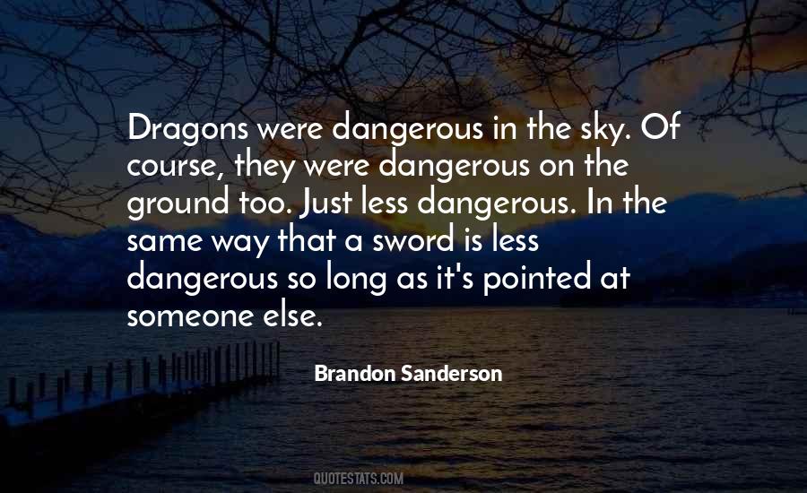 Dangerous In Quotes #910773