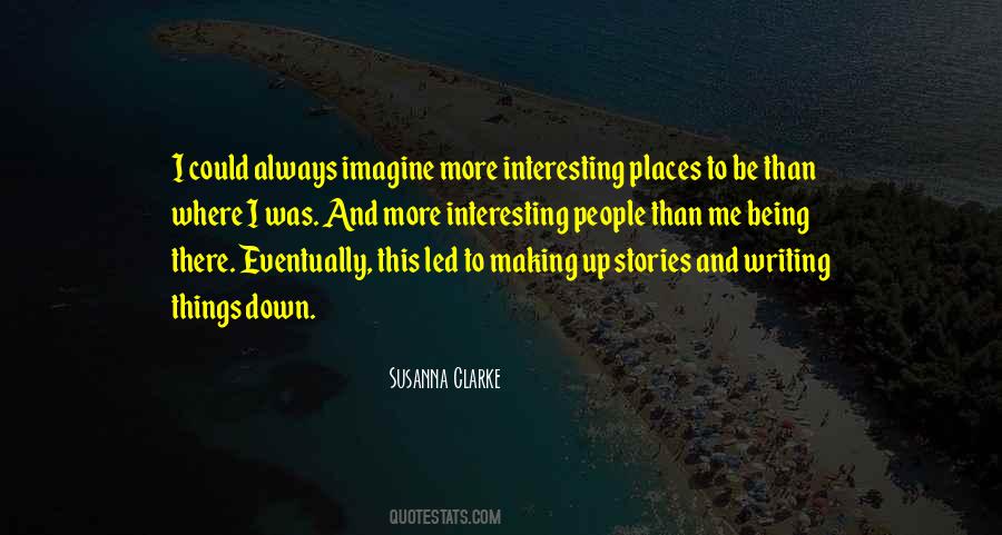 Quotes About Interesting Places #1620553