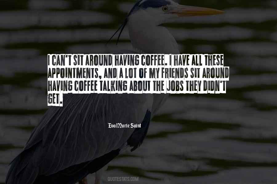 Quotes About Coffee With Friends #199860