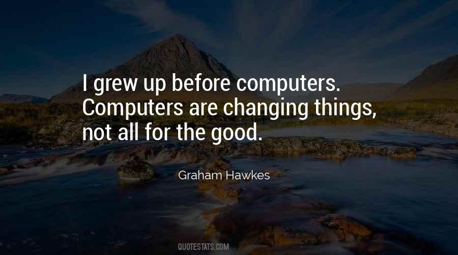 Quotes About Changing From Good To Bad #114586