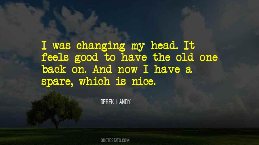 Quotes About Changing From Good To Bad #1196675