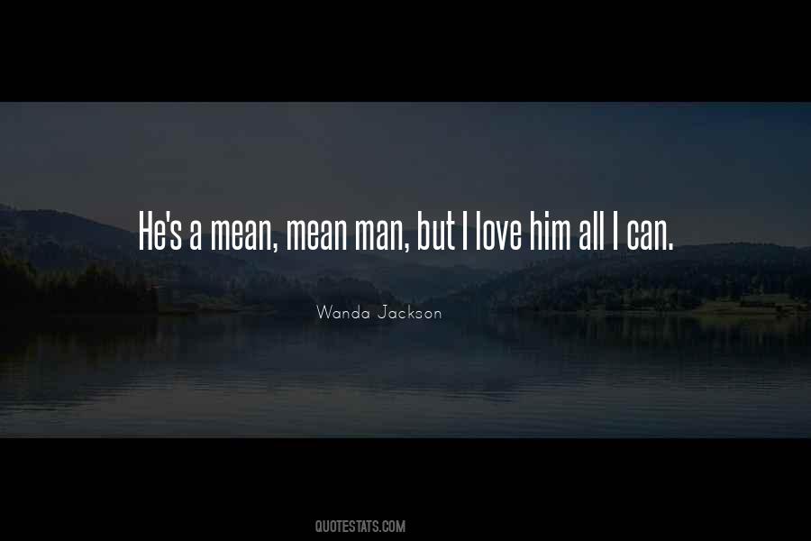 But I Love Him Quotes #1313586