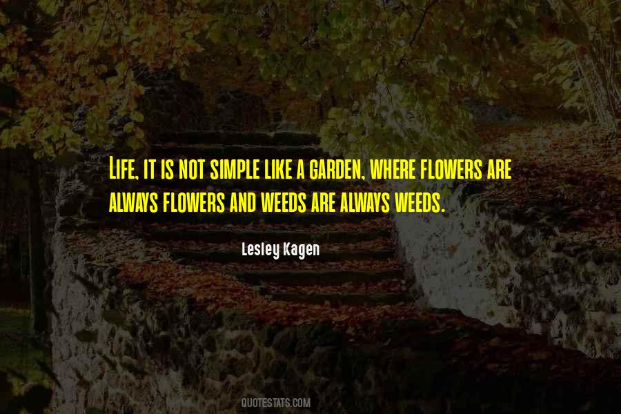 Quotes About Flowers And Weeds #1107294