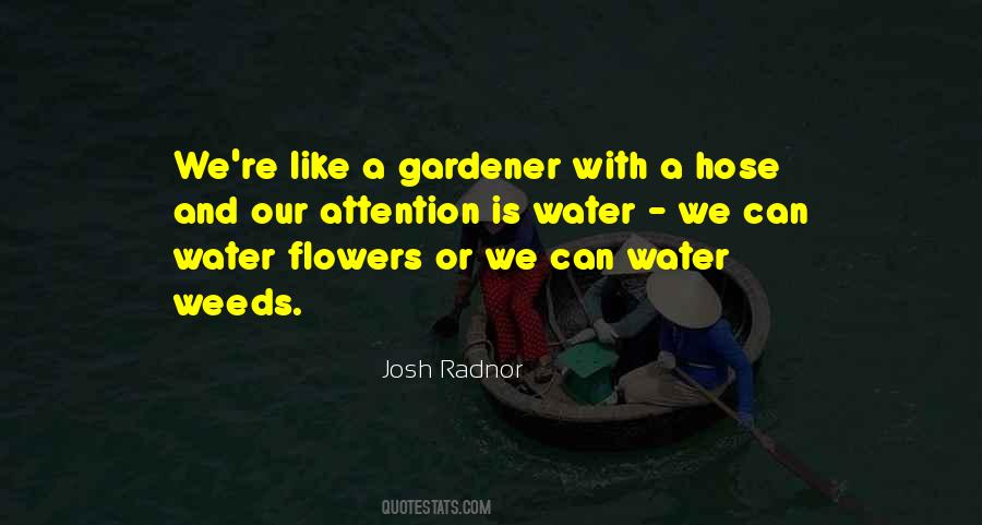 Quotes About Flowers And Weeds #1353574