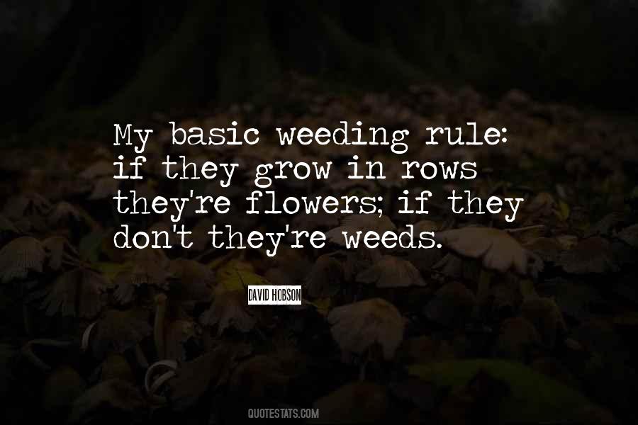 Quotes About Flowers And Weeds #1486375