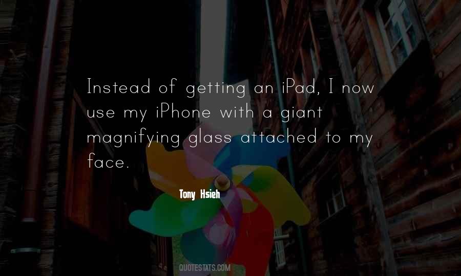 Quotes About Magnifying Glass #546567