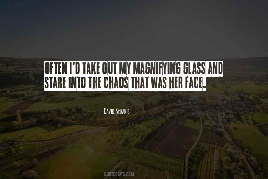 Quotes About Magnifying Glass #936783