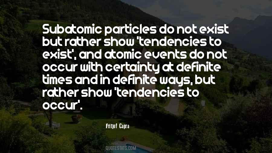 Quotes About Subatomic Particles #1485641