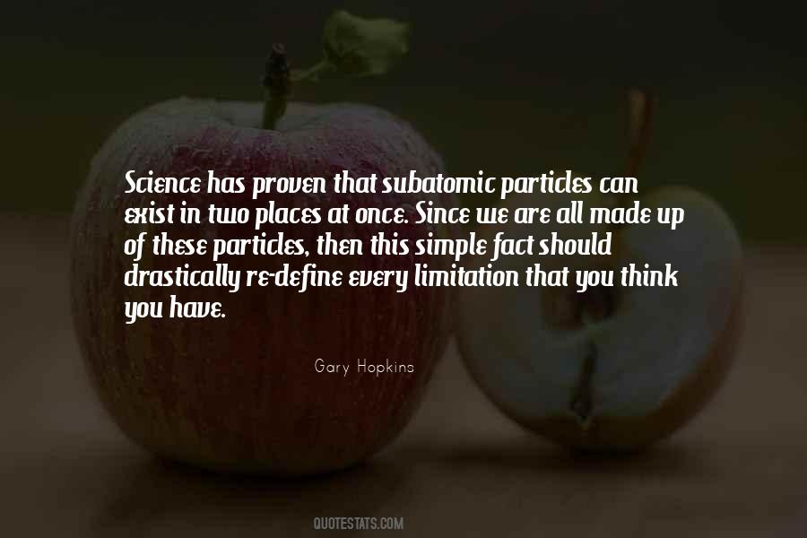 Quotes About Subatomic Particles #329011
