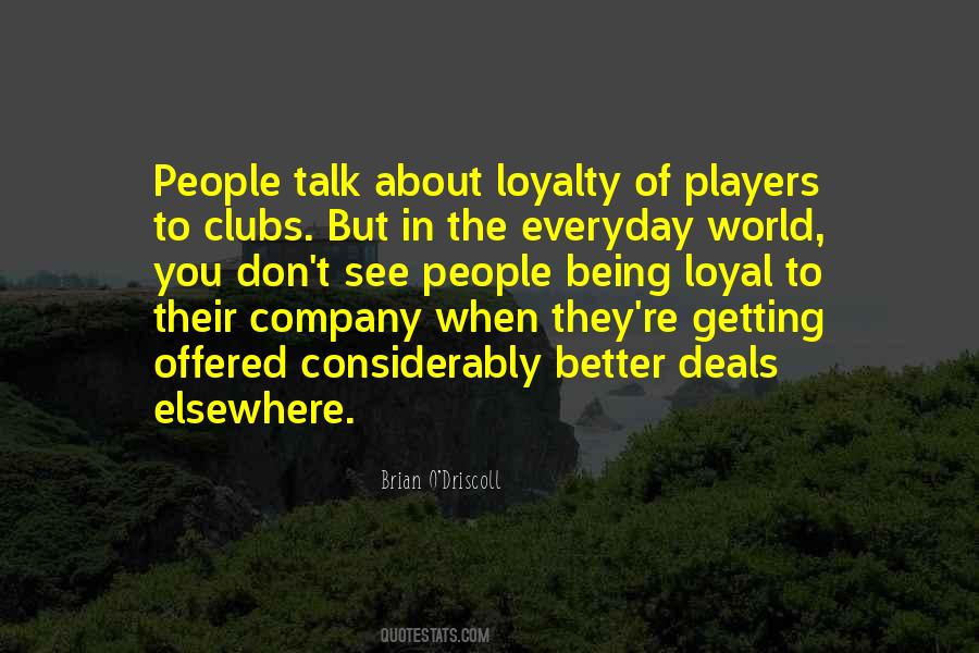 Quotes About Being Loyal To Someone #1107655