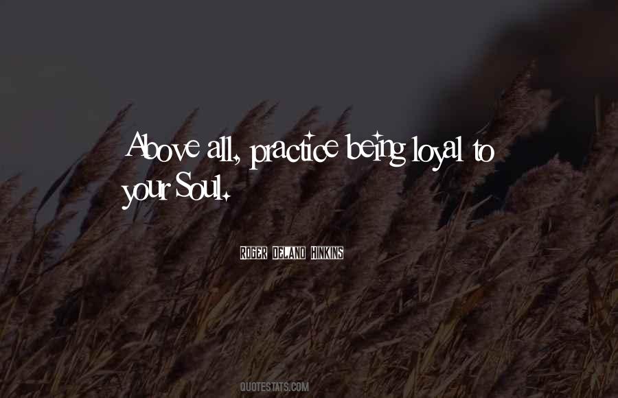 Quotes About Being Loyal To Someone #671474
