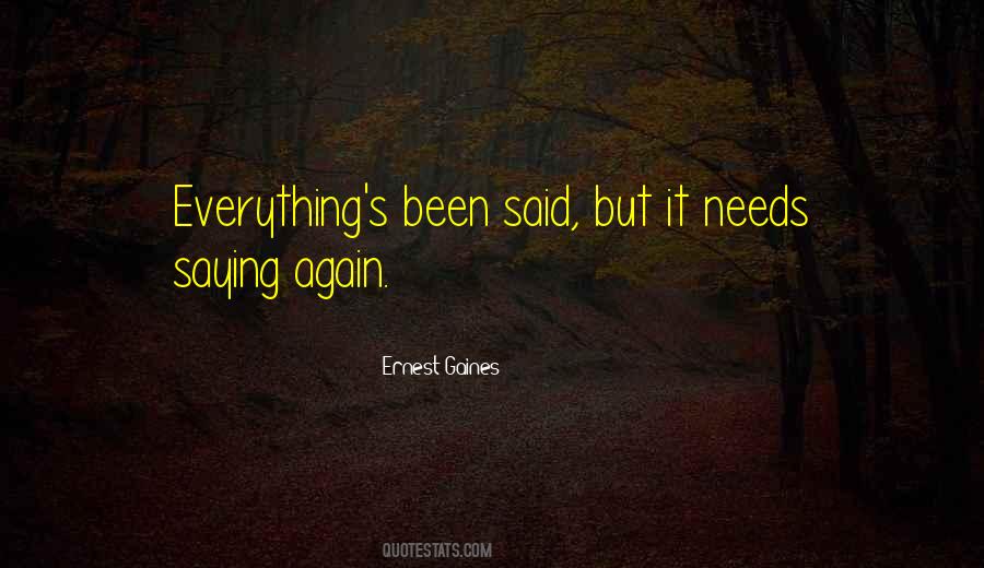 Quotes About Saying What Needs To Be Said #1692256 Quotes About Saying What Needs To Be Said #1692256
