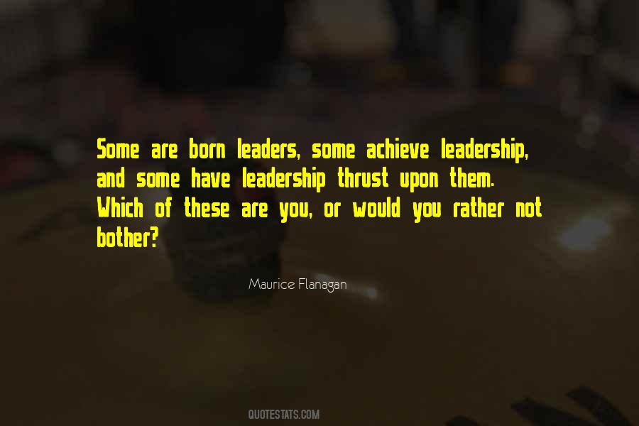 Leaders Are Born Quotes #109382