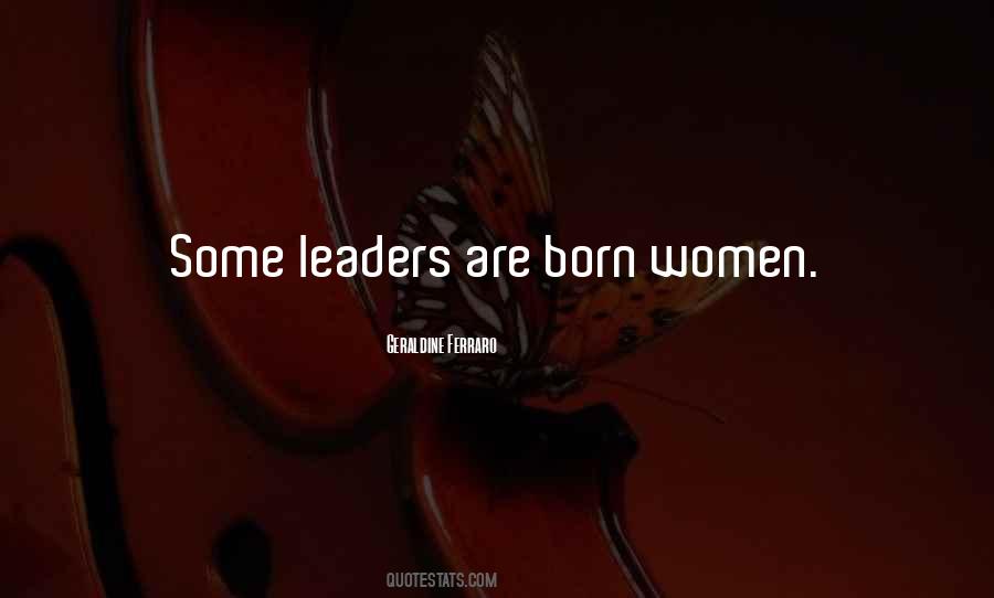 Leaders Are Born Quotes #970831