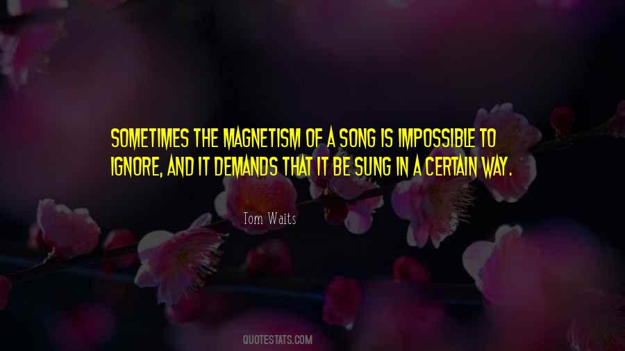 Quotes About Magnetism #1011994