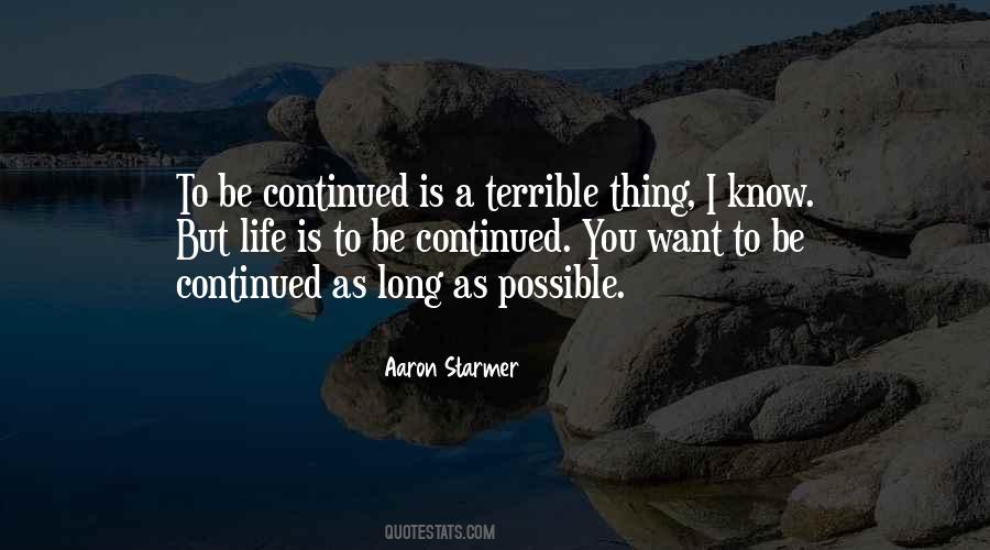 Continued Life Quotes #1224512