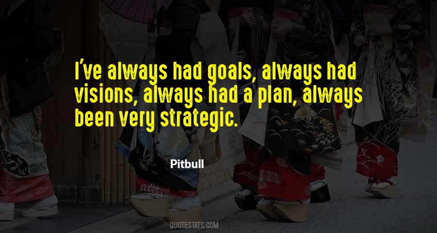 Quotes About Strategic Goals #1729182