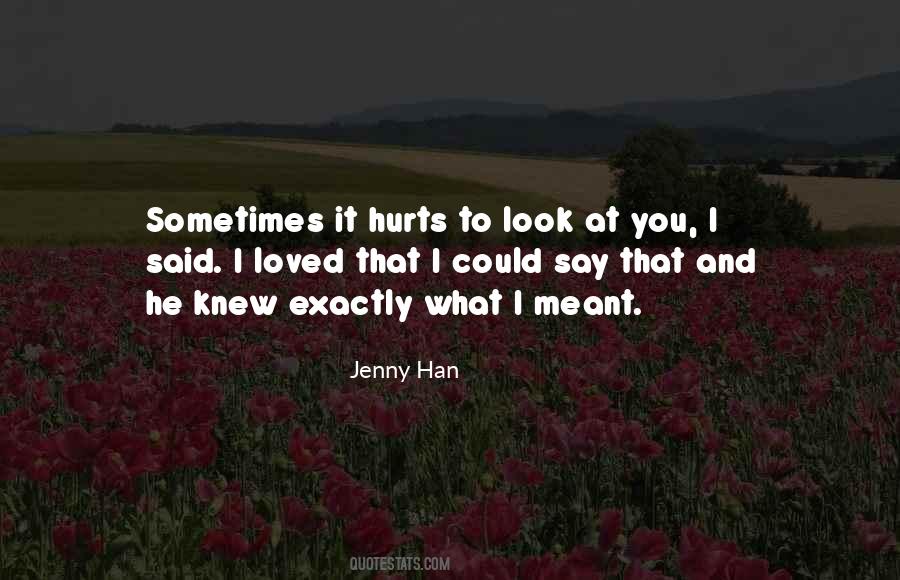 Quotes About Sometimes It Hurts #1247314