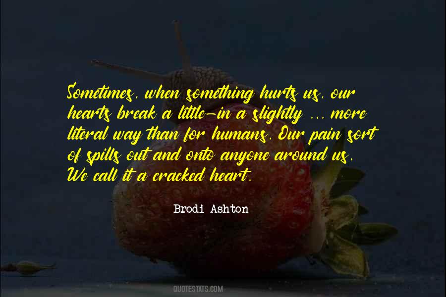 Quotes About Sometimes It Hurts #1426447
