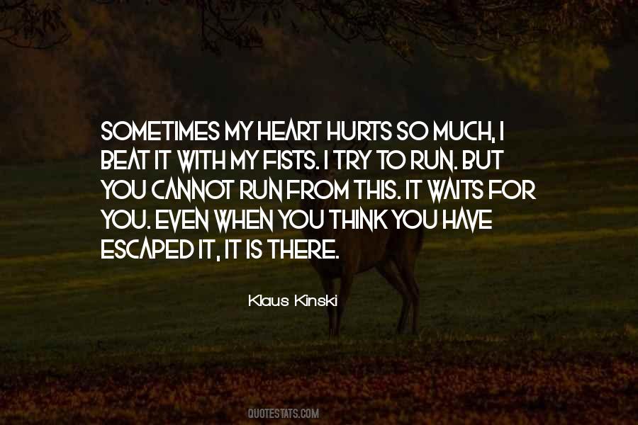 Quotes About Sometimes It Hurts #1496026