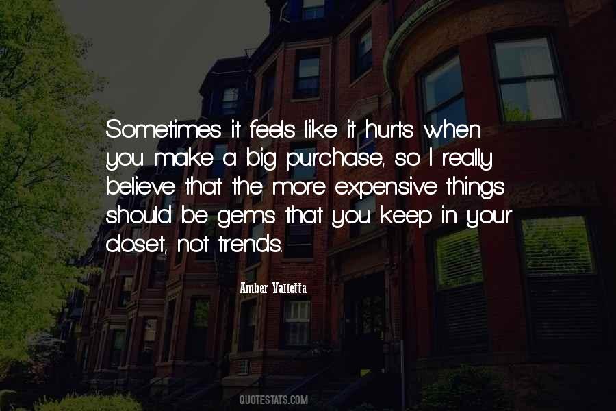 Quotes About Sometimes It Hurts #715114