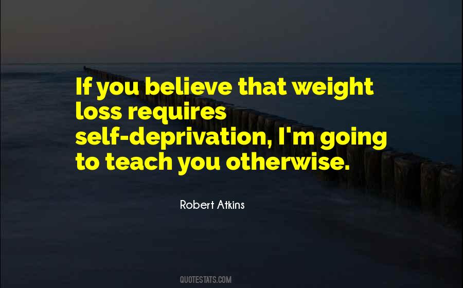 Quotes About Self Deprivation #1868285