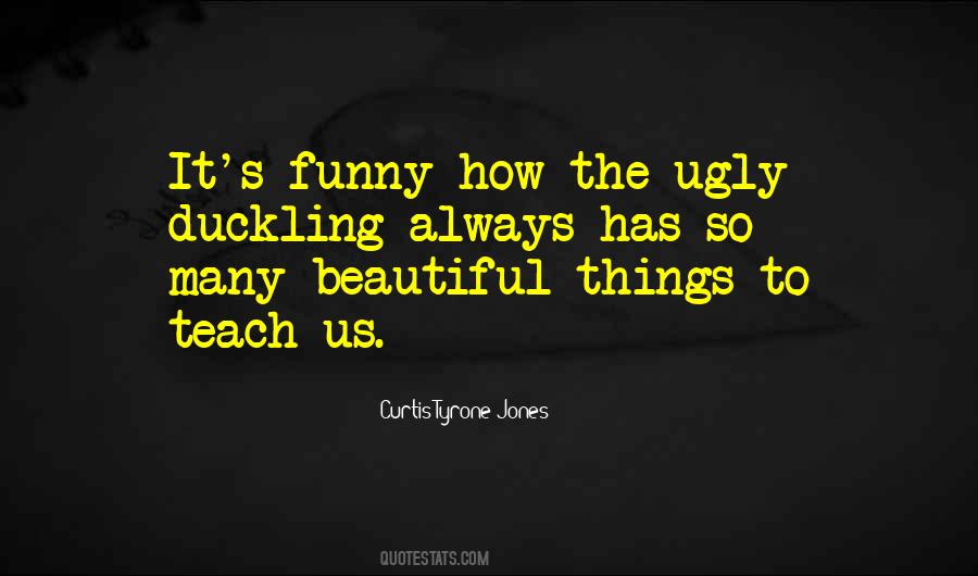 Quotes About Ugly Duckling #149455