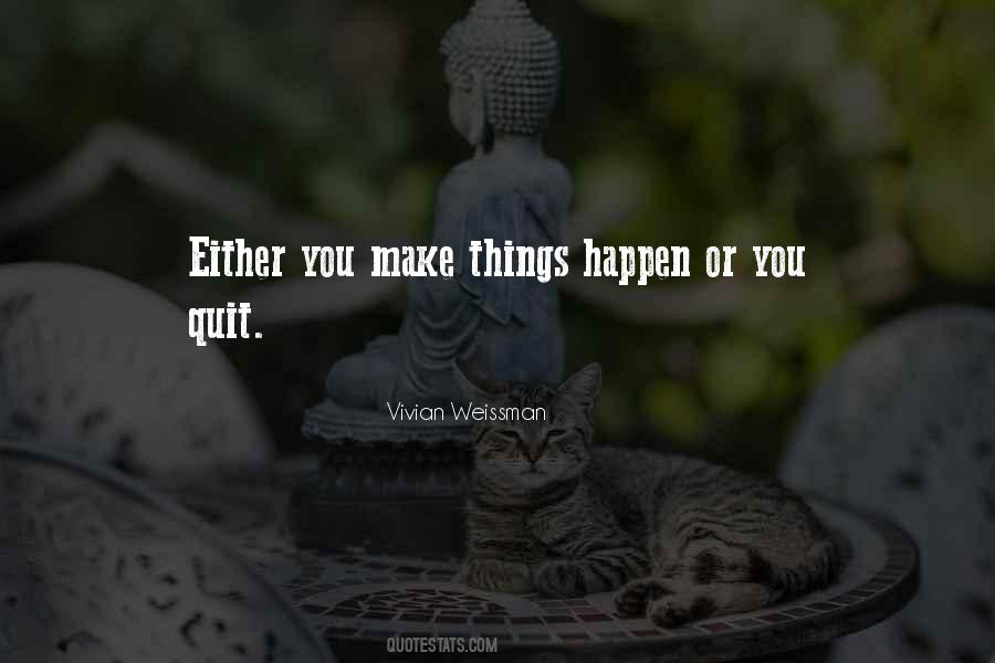Quotes About Things Happen #1251523