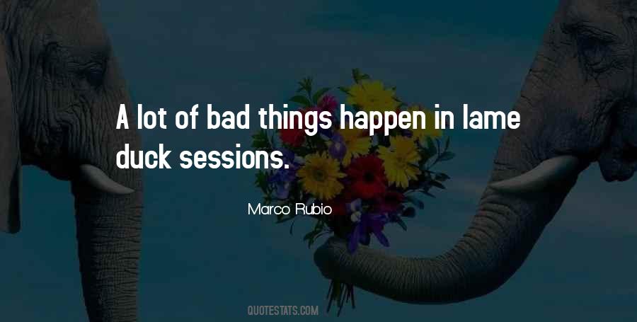 Quotes About Things Happen #1258861