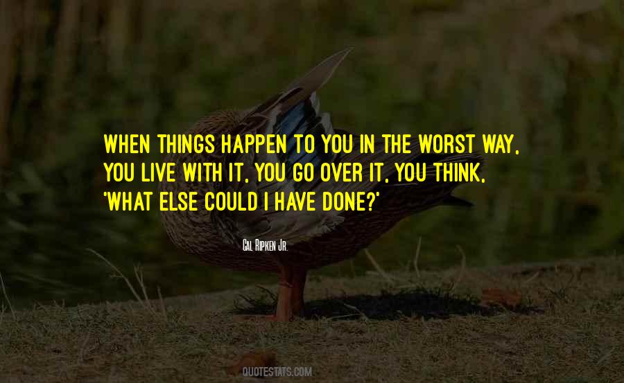 Quotes About Things Happen #1446526