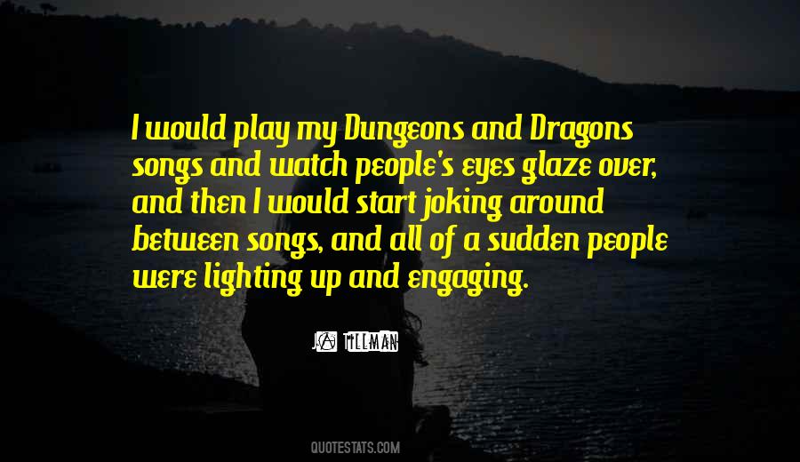 Quotes About Dungeons And Dragons #1381424