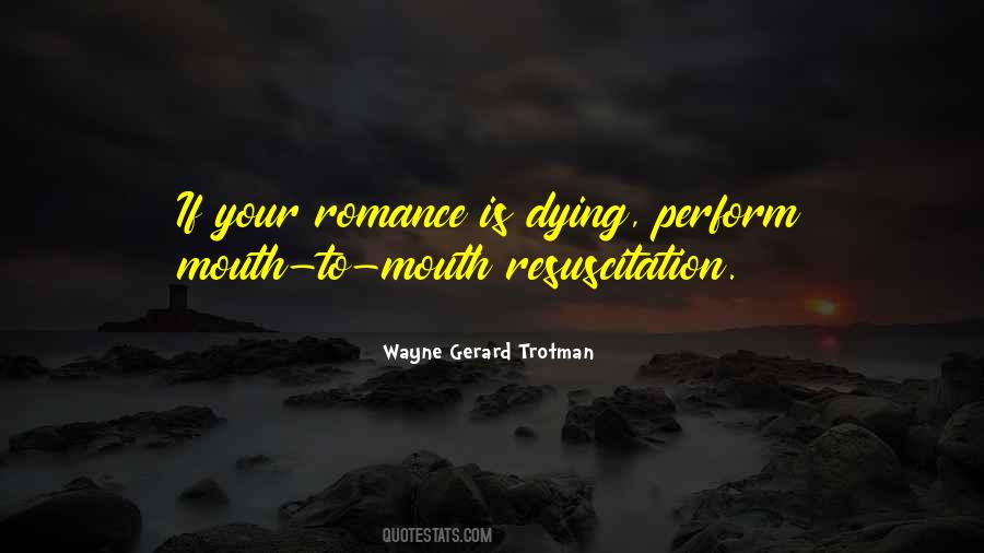 Mouth To Mouth Quotes #1380578