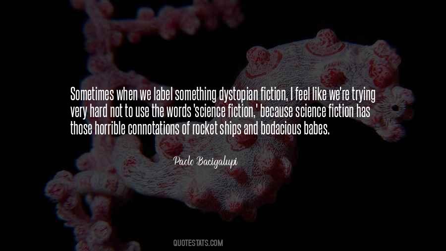 Quotes About Dystopian Fiction #87986