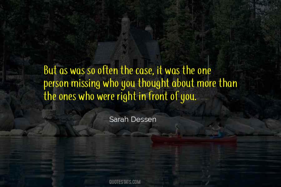 Quotes About Missing Something Right In Front Of You #1729633