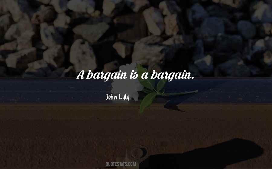 Quotes About Bargains #1088166