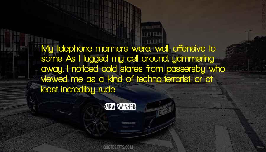 Quotes About Rude Manners #379674