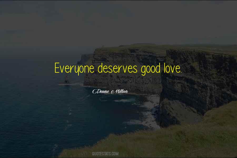 Quotes About Everyone Deserves Love #1165023